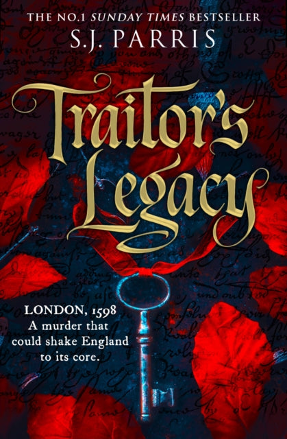 Traitor’s Legacy by S.J. Parris (SIGNED INDIE EDITION, PRE-ORDER)