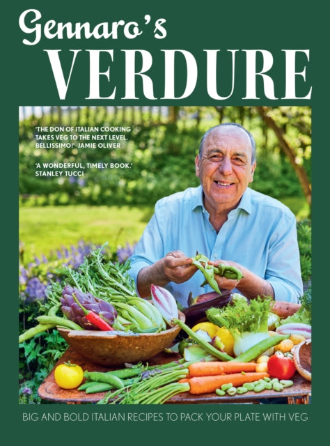 Gennaro’s Verdure: Big and Bold Italian Recipes to Pack Your Plate with Veg by Gennaro Contaldo
