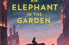 An Elephant in the Garden by Michael Morpurgo