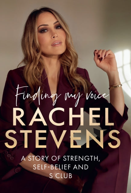 Finding My Voice: A Story of Strength, Self-Belief and S Club by Rachel Stevens (PRE-ORDER)