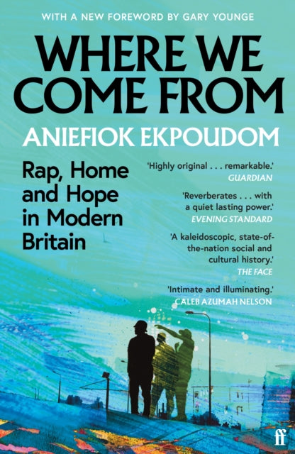 Where We Come From : Rap, Home & Hope in Modern Britain by Aniefiok Ekpoudom