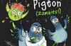 Dave Pigeon (Zombies!) by Swapna Haddow
