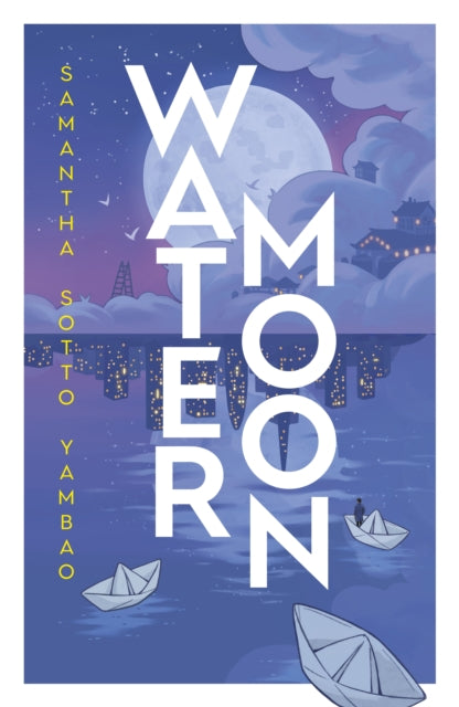 Water Moon by Samantha Sotto Yambao (SPECIAL EDITION)