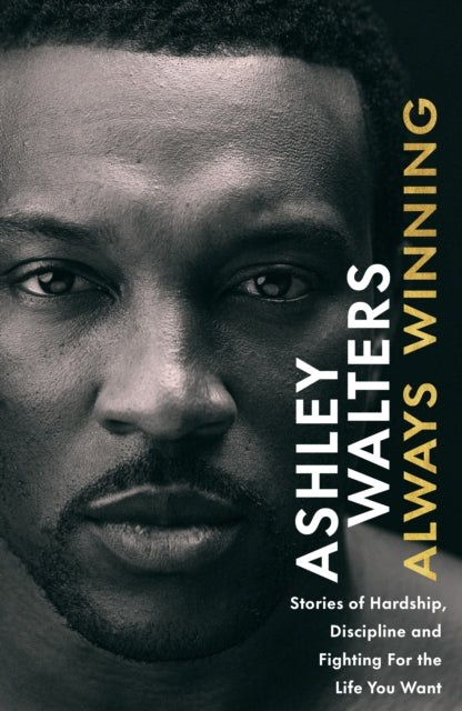 Always Winning by Ashley Walters (PRE-ORDER)