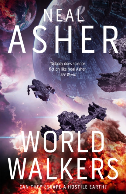 World Walkers: A thrilling sci-fi action adventure on the battle for Earth's future by Neal Asher