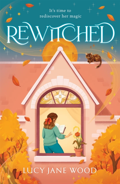 Rewitched: A spellbinding, autumnal debut about the magic of love in all its forms by Lucy Jane Wood