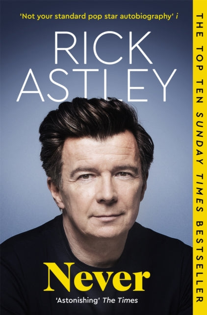 Never: The Autobiography by Rick Astley (PRE-ORDER)