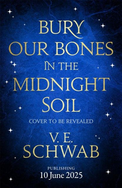 Bury Our Bones in the Midnight Soil by V.E. Schwab (PRE-ORDER)