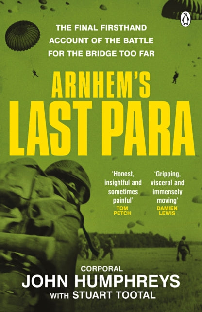 Arnhem’s Last Para by John Humphreys & Stuart Tootal
