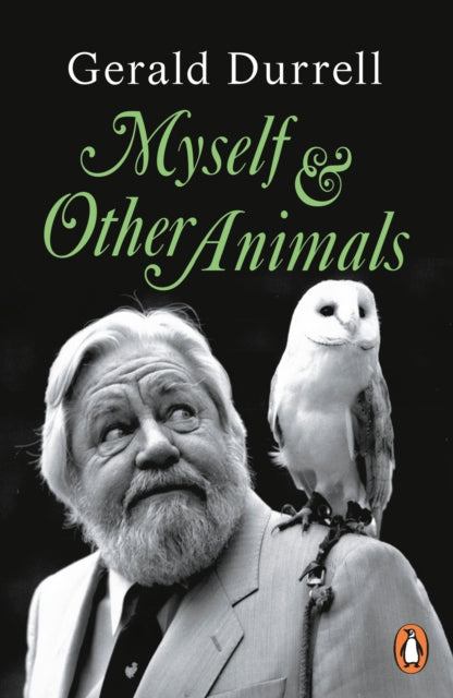 Myself and Other Animals by Gerald Durrell