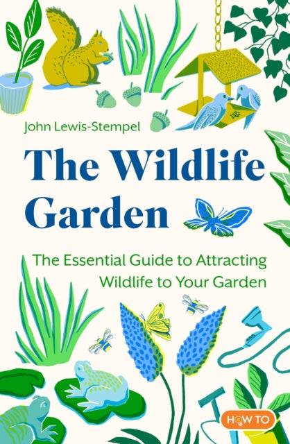 The Wildlife Garden by John Lewis-Stempel