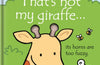 That's not my giraffe… by Fiona Watt