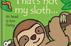 That's not my sloth… by Fiona Watt