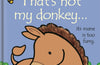 That's not my donkey... by Fiona Watt
