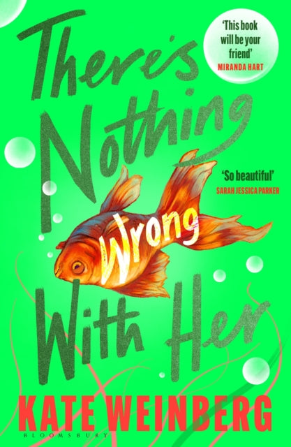 There’s Nothing Wrong With Her by Kate Weinberg (PRE-ORDER)