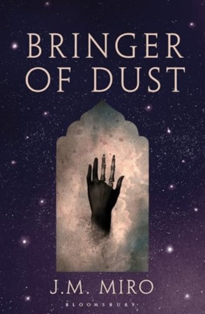Bringer of Dust: (The Talents Series – Book 2) by J M Miro
