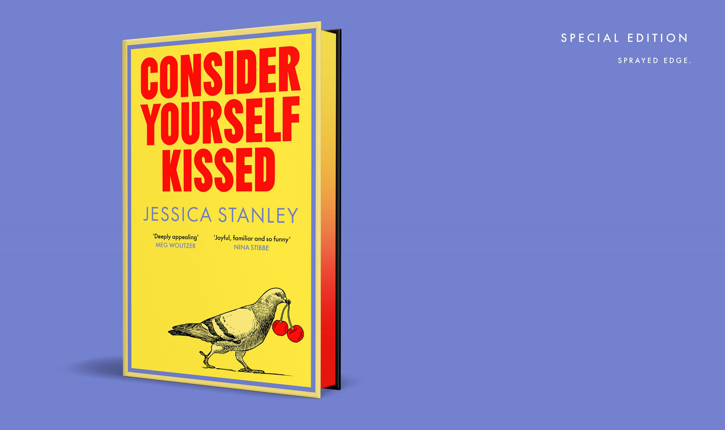 Consider Yourself Kissed by Jessica Stanley (SIGNED & SPRAYED EDGE EDITION, PRE-ORDER)
