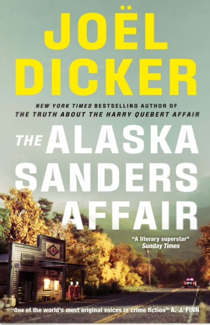 The Alaska Sanders Affair by Joel Dicker (PRE-ORDER)