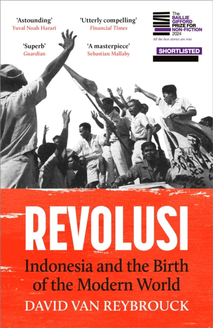 Revolusi : Indonesia and the Birth of the Modern World by David Van Reybrouck (PRE-ORDER)
