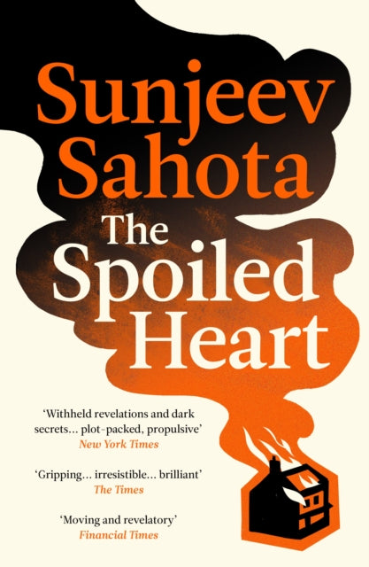 The Spoiled Heart by Sunjeev Sahota (PRE-ORDER)