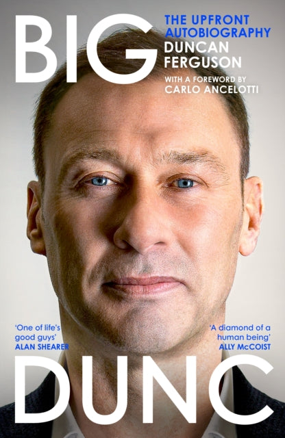 BIG DUNC : The Upfront Autobiography by Duncan Ferguson (SIGNED, PRE-0RDER)