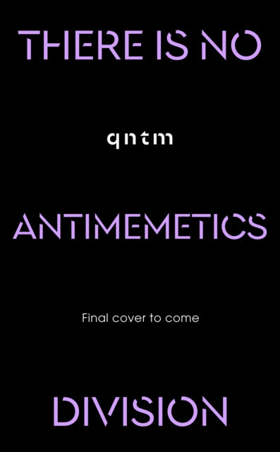 There Is No Antimemetics Division by qntm (PRE-ORDER)