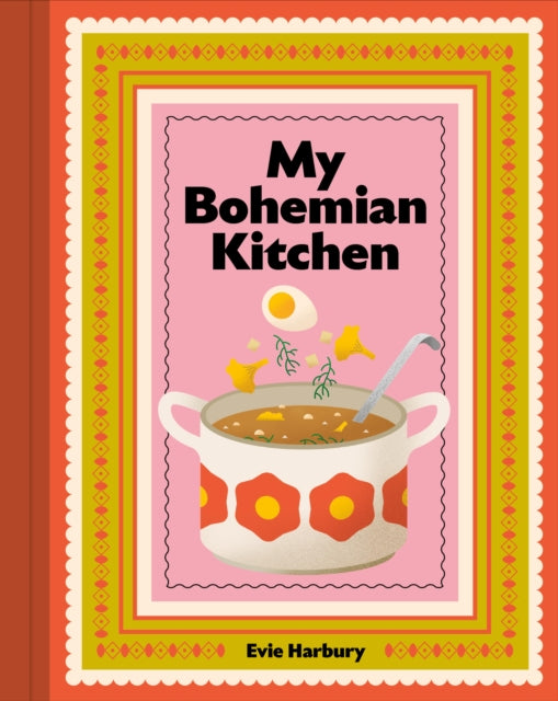 My Bohemian Kitchen : A nostalgic guide to modern Czech cooking by Evangeline Harbury (PRE-ORDER)