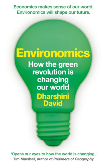 Environomics: How the Global Economy is Going Green by Dharshini David