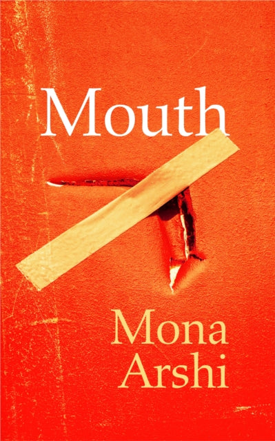 Mouth by Mona Arshi (PRE-ORDER)
