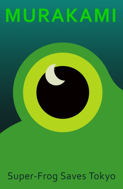 Super-Frog Saves Tokyo by Haruki Murakami (PRE-ORDER)