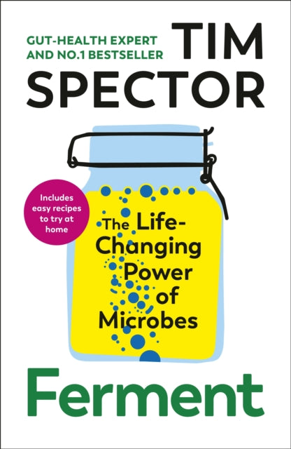 Ferment : The Life-Changing Power of Microbes by Tim Spector (PRE-ORDER)