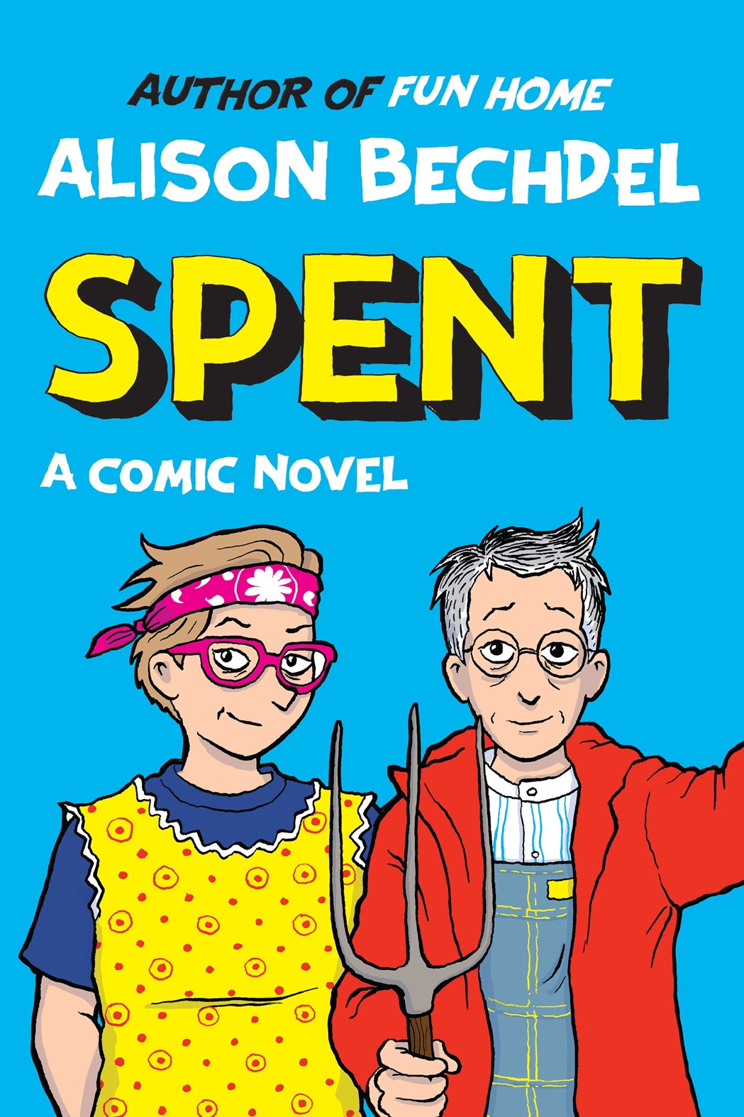 Spent by Alison Bechdel (SIGNED, PRE-ORDER)