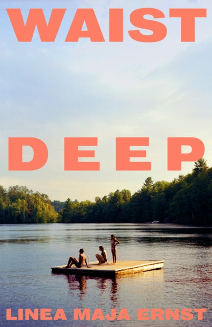 Waist Deep by Linea Maja Ernst (PRE-ORDER)