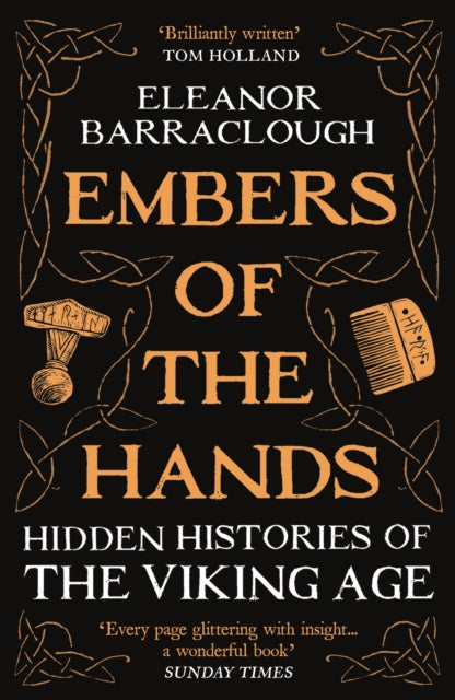 Embers of the Hands : Hidden Histories of the Viking Age by Eleanor Barraclough (PRE-ORDER)