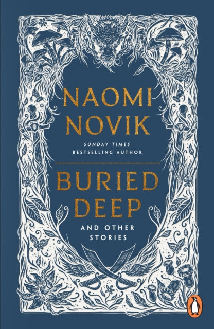 Buried Deep and Other Stories by Naomi Novik (PRE-ORDER)