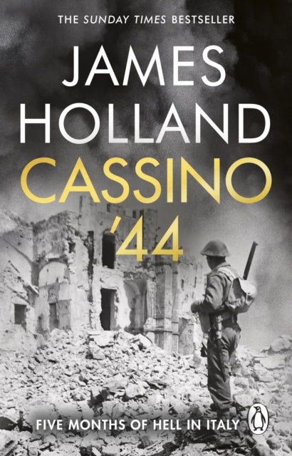 Cassino '44 : Five Months of Hell in Italy by James Holland (PRE-ORDER)