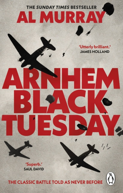 Arnhem: Black Tuesday by Al Murray (PRE-ORDER)