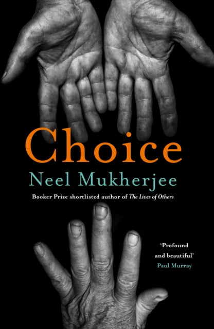 Choice by Neel Mukherjee (PRE-ORDER)