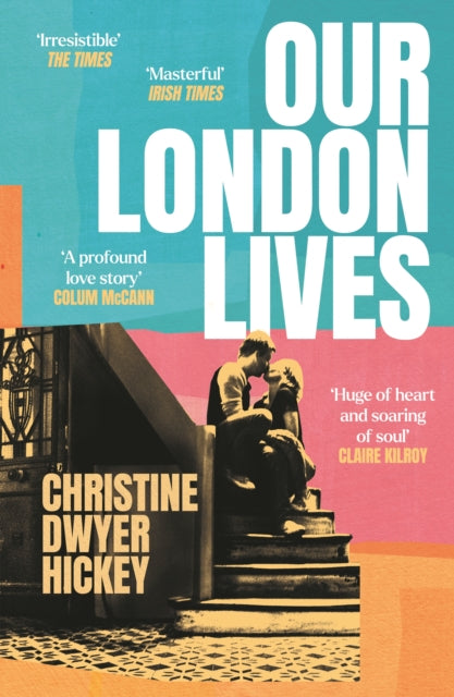 Our London Lives by Christine Dwyer Hickey (PRE-ORDER)