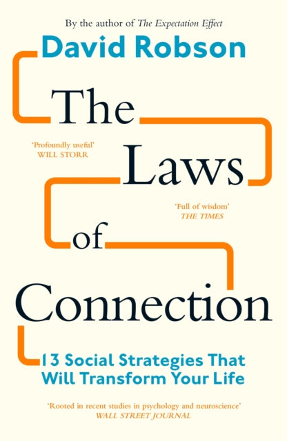 The Laws of Connection : 13 Social Strategies That Will Transform Your Life by David Robson (PRE-ORDER)