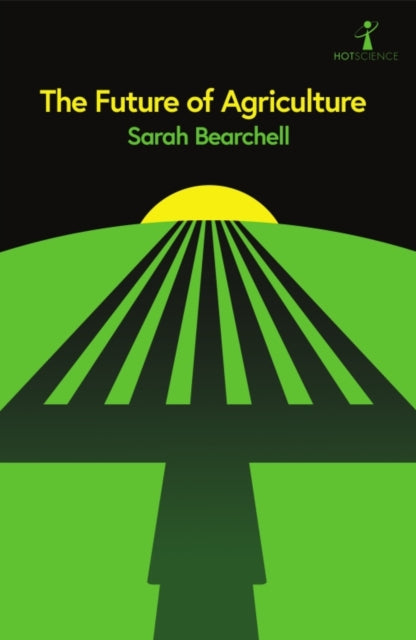 The Future of Agriculture by Sarah Bearchell (PRE-ORDER)