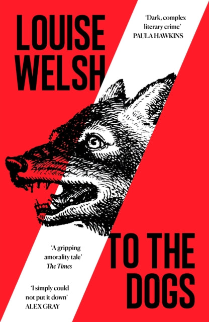 To the Dogs by Louise Welsh