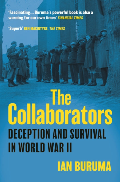 The Collaborators: Three Stories of Deception and Survival in World War II by Ian Buruma