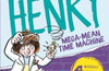 Mega-Mean Time Machine: Book 13 by Francesca Simon