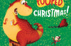 The Dinosaur that Pooped Christmas! by Tom Fletcher & Dougie Poynter
