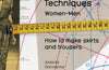 Fashion Patternmaking Techniques: Women & Men: How to Make Skirts and Trousers 1 by Antonio Donnanno