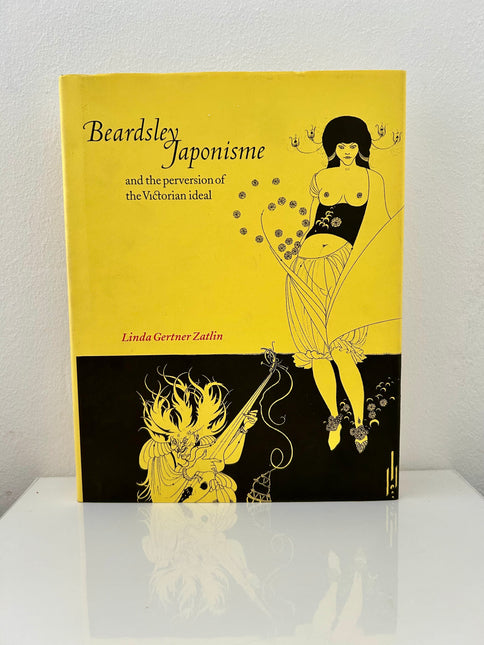 Beardsley, Japonisme, and the Perversion of the Victorian Ideal by Linda Gertner Zatlin
