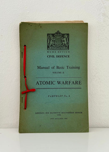Atomic Warfare: Manual of Basic Training Volume II Home Office Civil Defence