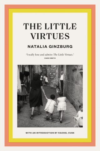 The Little Virtues by Natalia Ginzburg