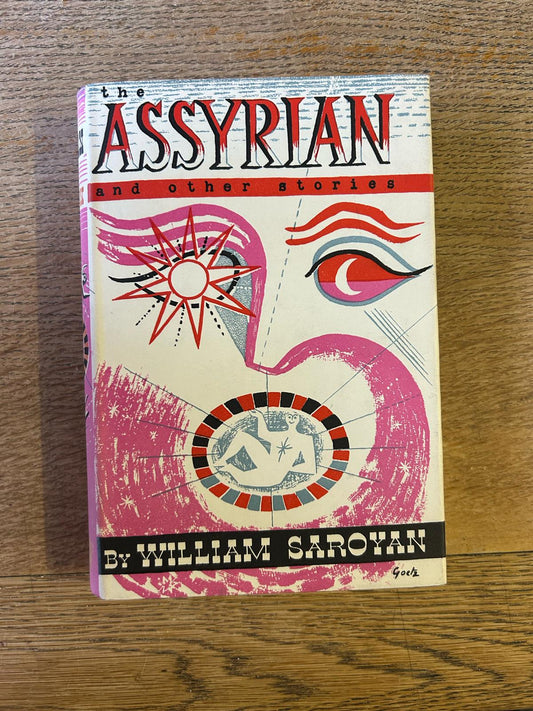 The Assyrian and Other Stories by William Saroyan